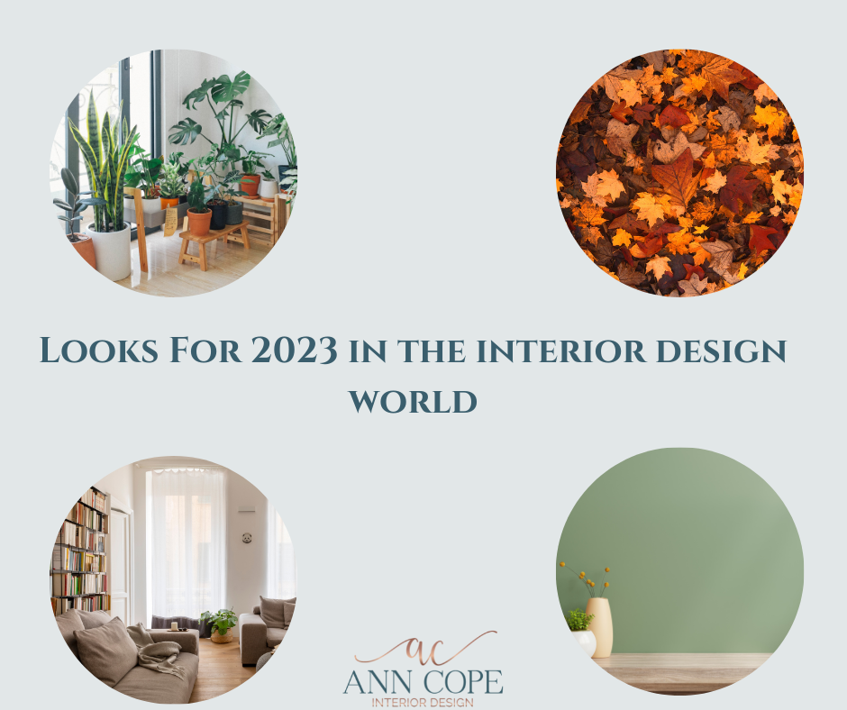 Looks for 2023 in the interior design world - Ann Cope - Interior Design